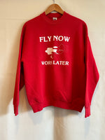 Vintage Fly Now Work Later Sweatshirt